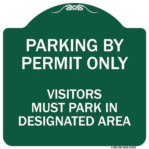 Parking by Permit Visitors Must Park in Designated Area Heavy-Gauge Alum, 18" x 18", GW-1818-23455